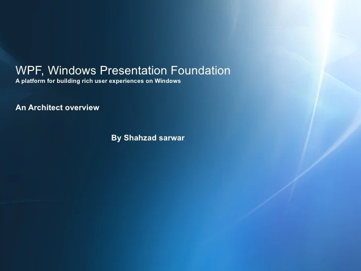 WPF Windows Presentation Foundation A detailed overview Version1.2