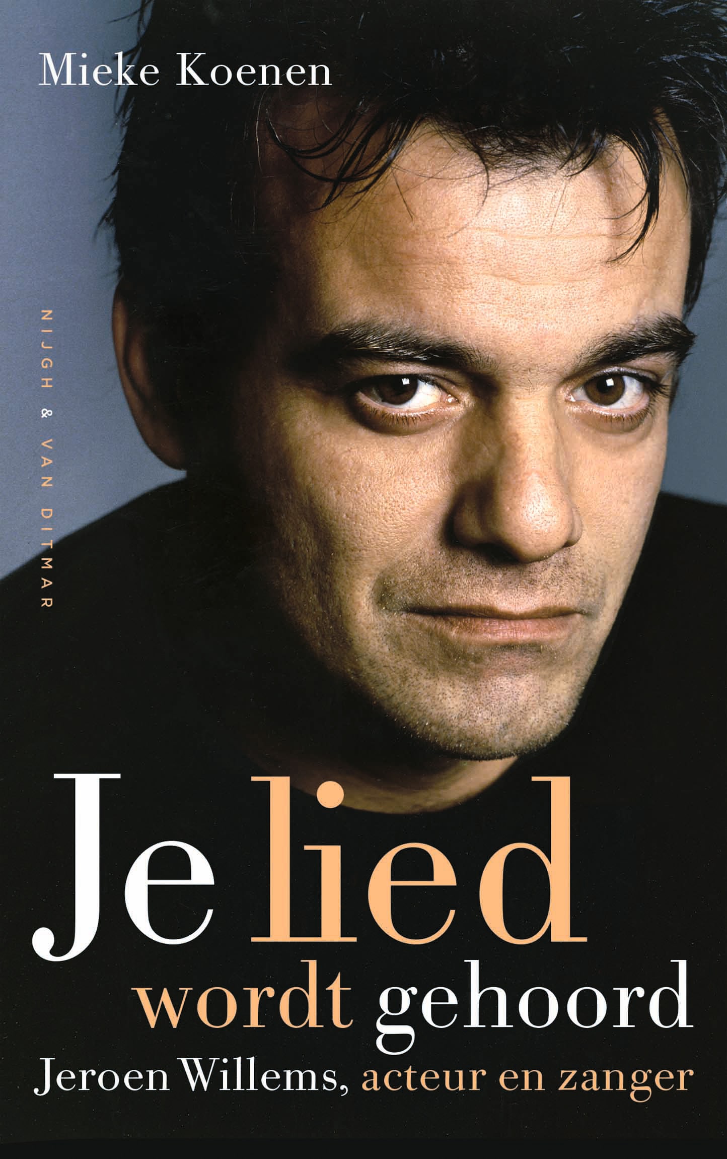Biografie van acteur en zanger Jeroen Willems (19622012) altijd een