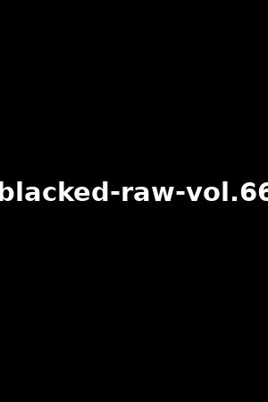 《Blacked Raw vol.66》Jazmin Luv,Anna Claire Clouds2023作品 - xb1