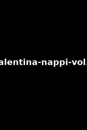 《Valentina Nappi vol.2》Valentina Nappi,Natasha Nice2021作品 - xb1