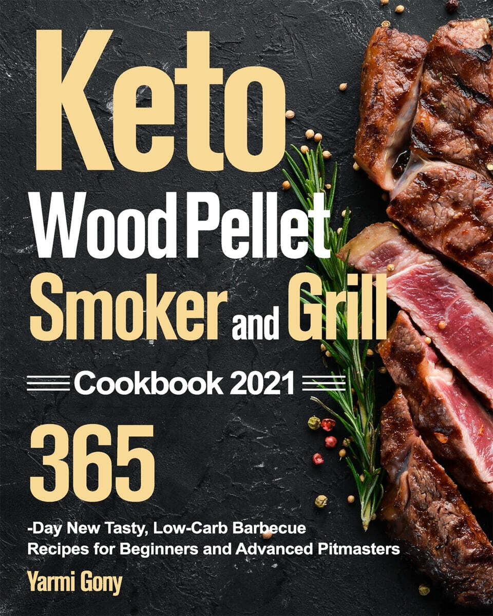 Keto Wood Pellet Smoker and Grill Cookbook 2021 예스24