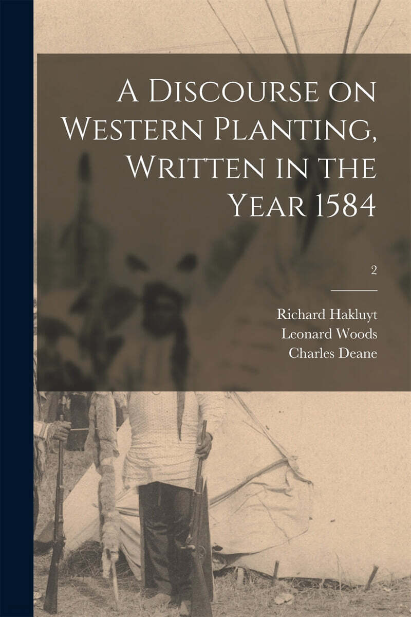 A Discourse on Western Planting, Written in the Year 1584; 2 YES24