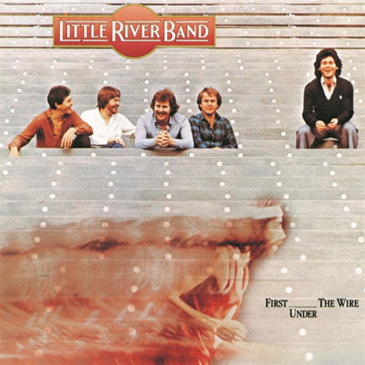 Little River Band (리틀 리버 밴드) First Under The Wire YES24