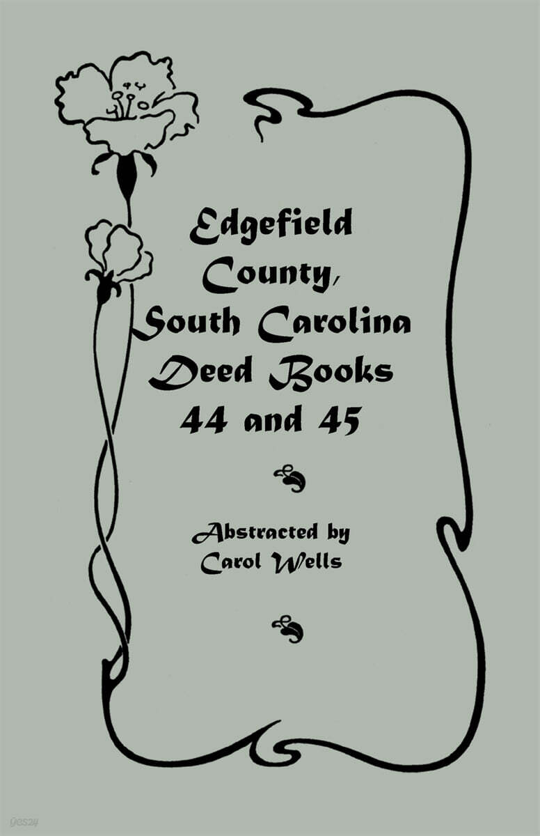 Edgefield County, South Carolina Deed Books 44 and 45, Recorded 1829