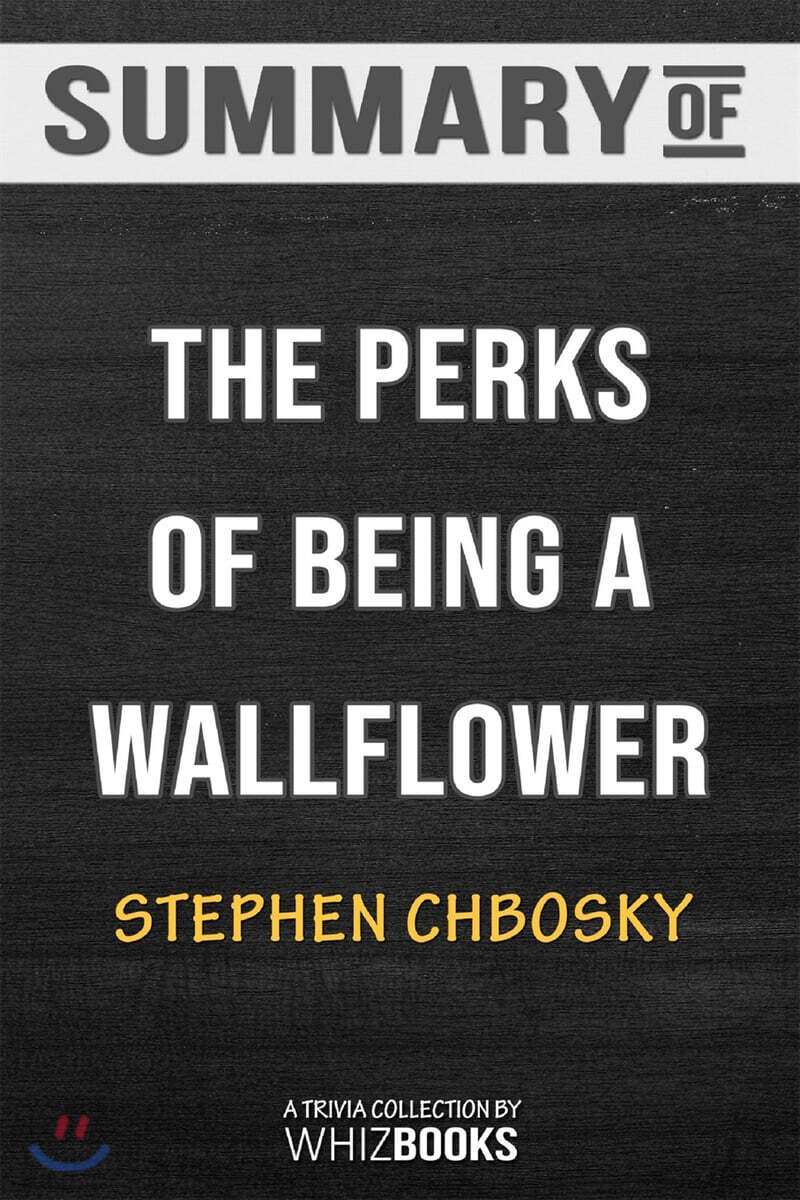 Summary of The Perks of Being a Wallflower Trivia/Quiz for Fans YES24