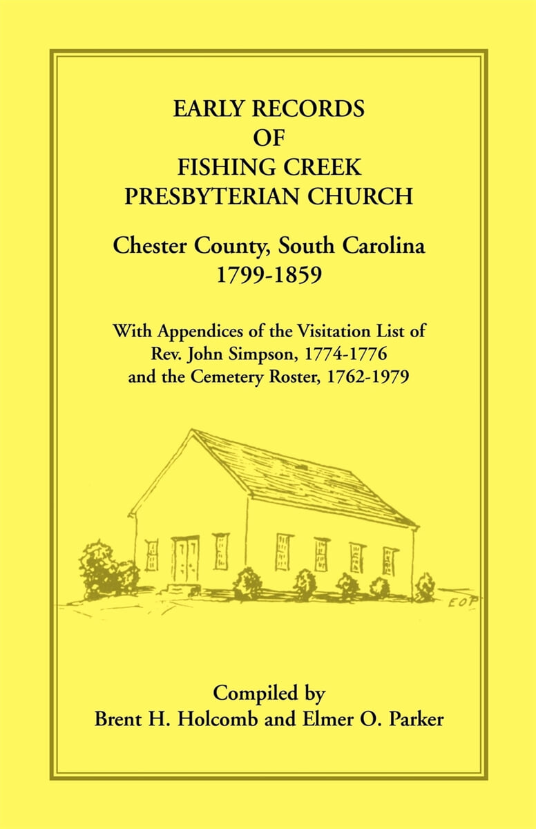 Early Records of Fishing Creek Presbyterian Church, Chester County