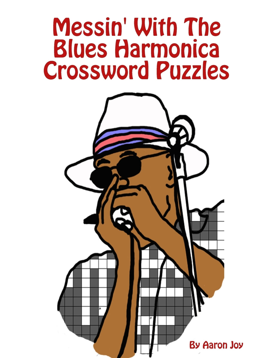 Messin' With The Blues Harmonica Crossword Puzzles 예스24