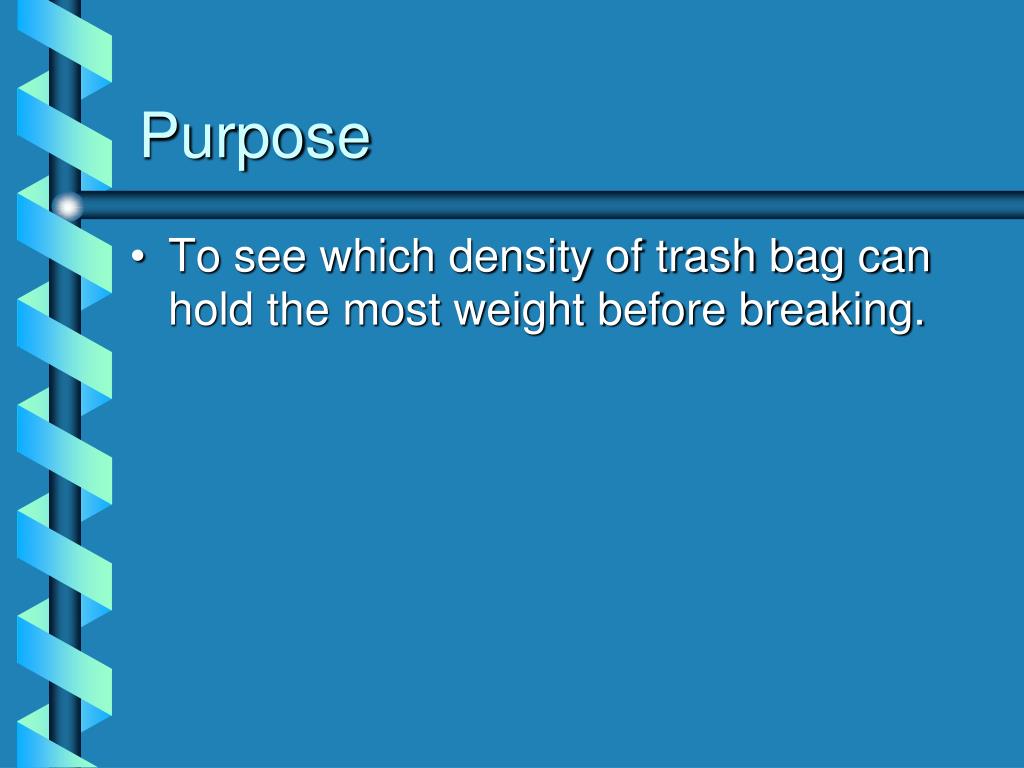 PPT High Density vs. Low Density Trash bags PowerPoint Presentation