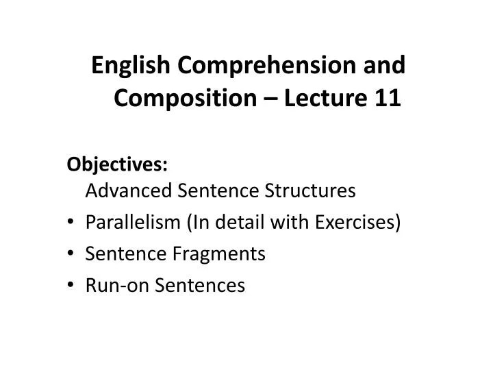 PPT English Comprehension and Composition Lecture 11 Objectives PPT English Comprehension and Composition Lecture 11 Objectives