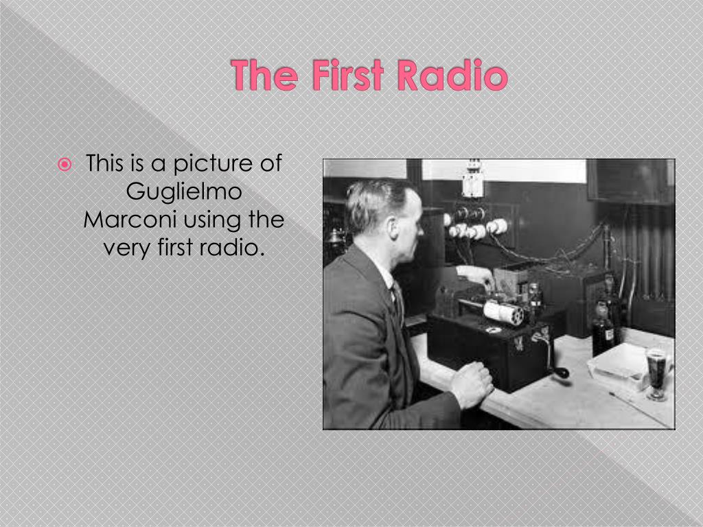 When Was The First Radio Invented at Edward Hom blog