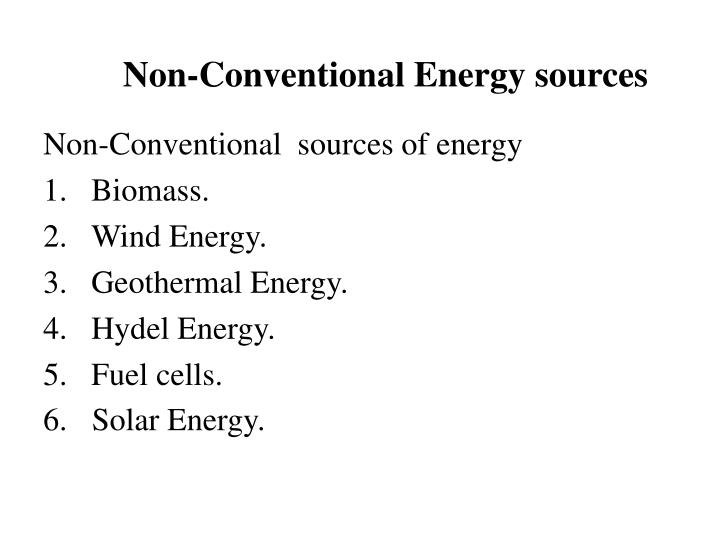 PPT NON CONVENTIONAL ENERGY SOURCES AND ITS APPLICATIONS PowerPoint