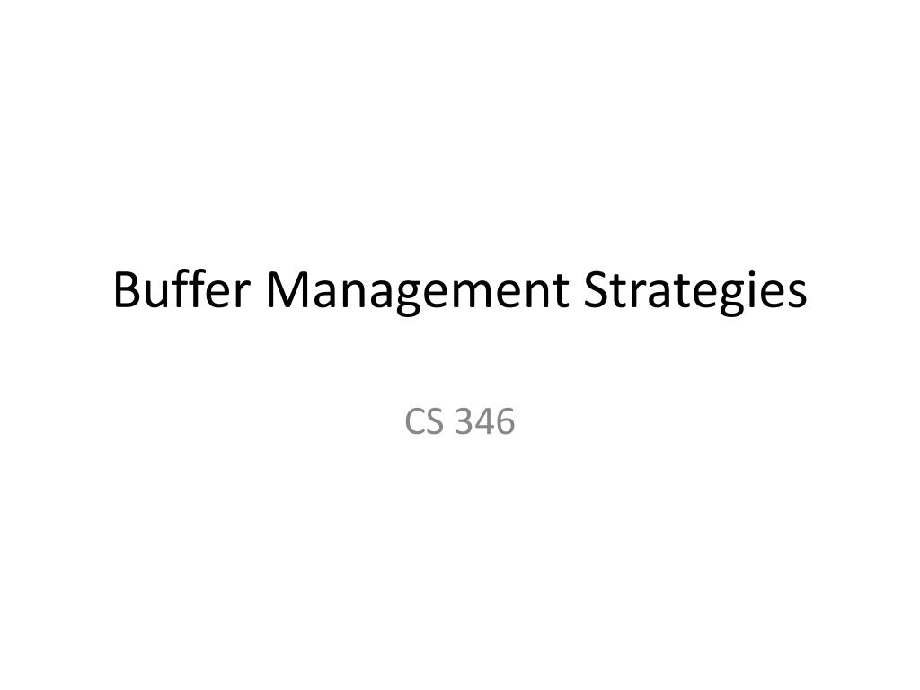 PPT Buffer Management Strategies PowerPoint Presentation, free