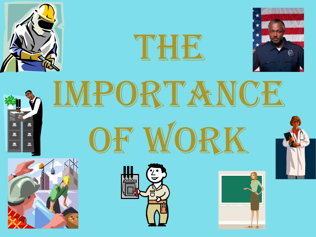 PPT The Importance of Work PowerPoint Presentation, free download