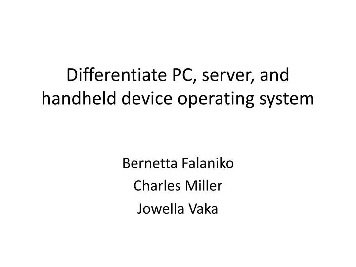PPT Differentiate PC, server, and handheld device operating system PowerPoint Presentation