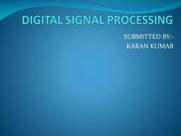 PPT DIGITAL SIGNAL PROCESSING PowerPoint Presentation, free download