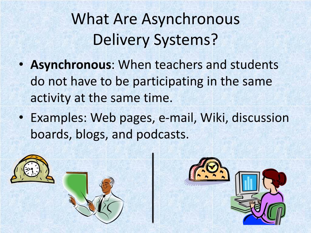 PPT Asynchronous Delivery Systems in Distance Learning