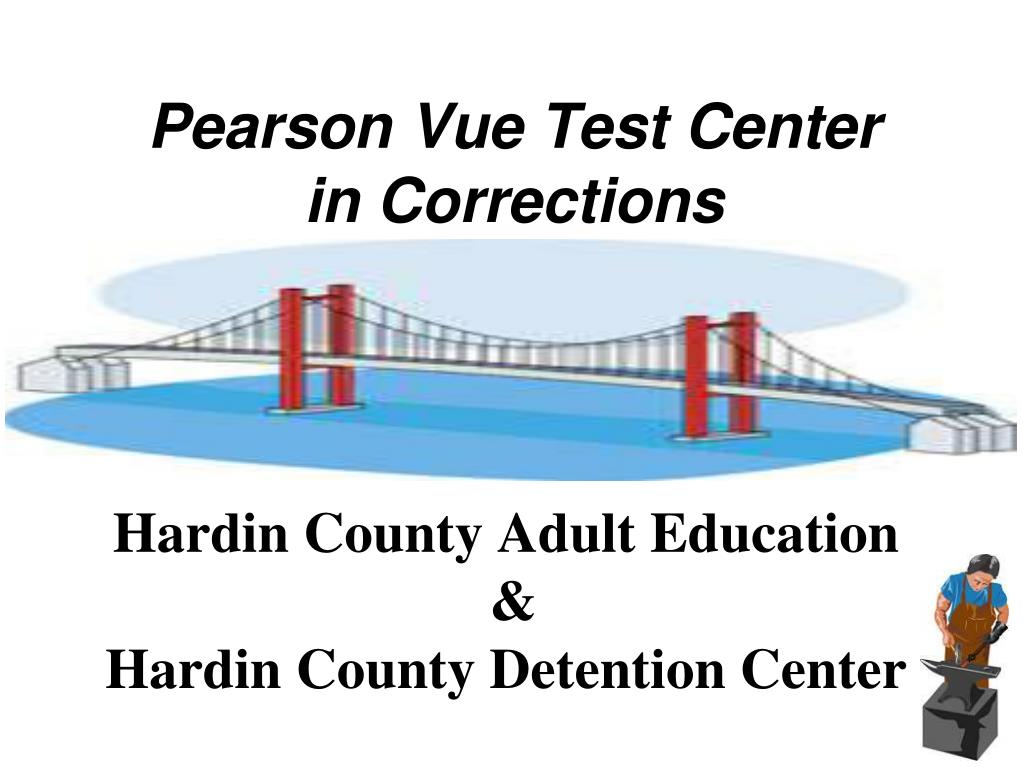 PPT Pearson Vue Test Center in Corrections PowerPoint Presentation