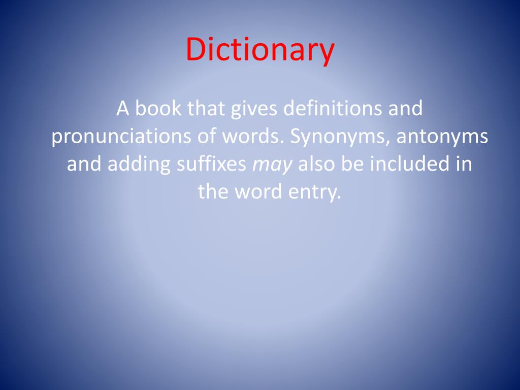 PPT Dictionary, Almanac, Encyclopedia, Atlas, Thesaurus PowerPoint