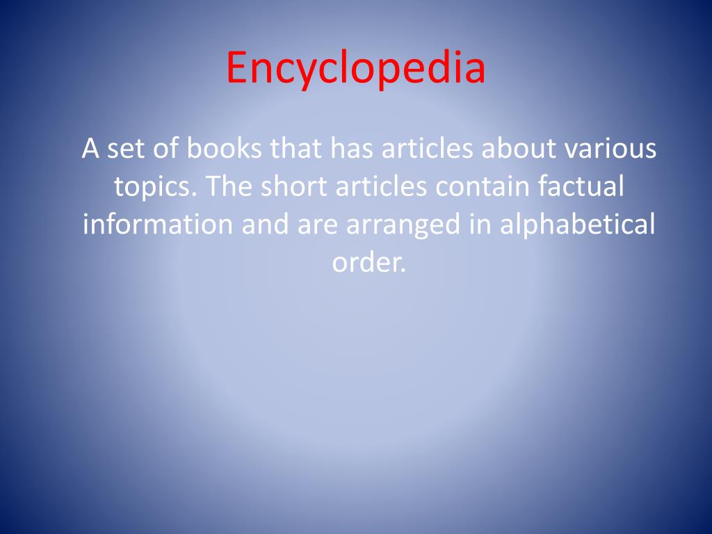 PPT Dictionary, Almanac, Encyclopedia, Atlas, Thesaurus PowerPoint