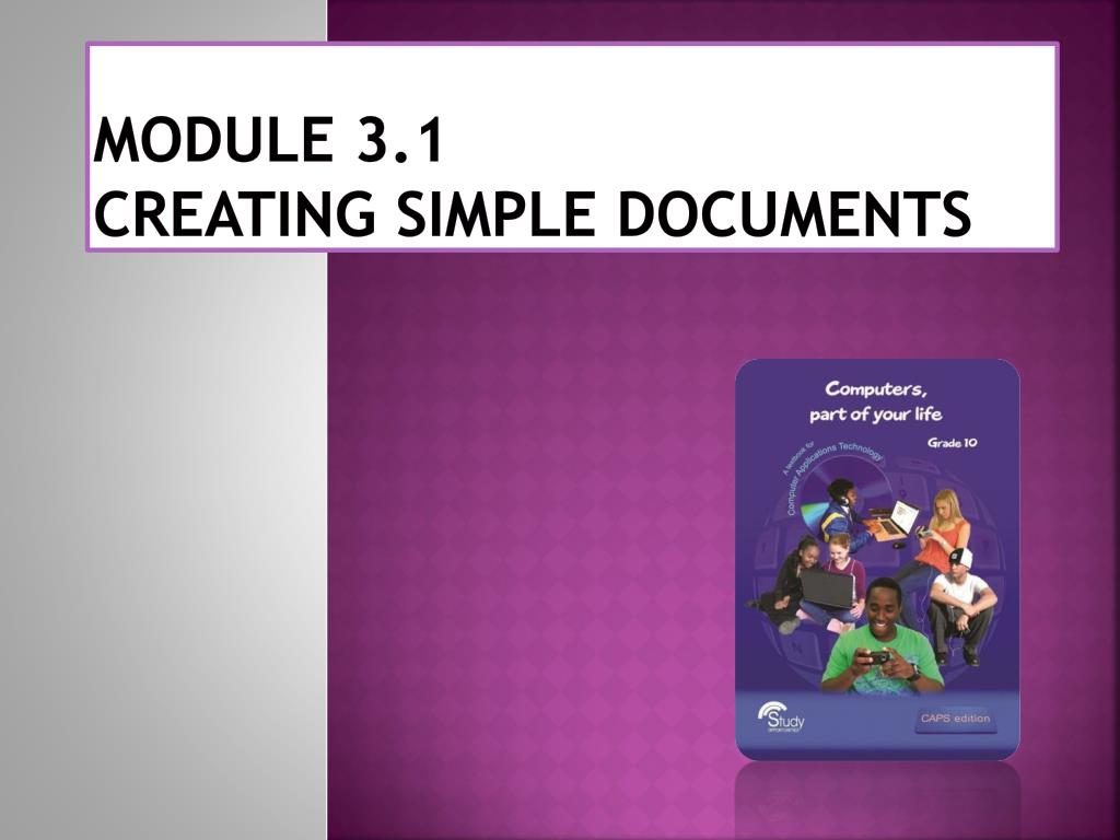 PPT Module 3.1 Creating simple documents PowerPoint Presentation