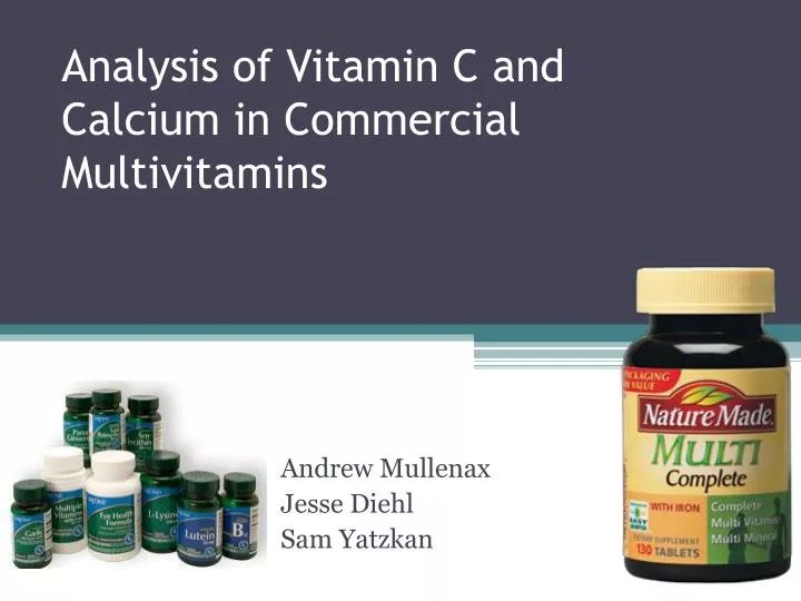 PPT Analysis of Vitamin C and Calcium in Commercial Multivitamins PowerPoint Presentation ID