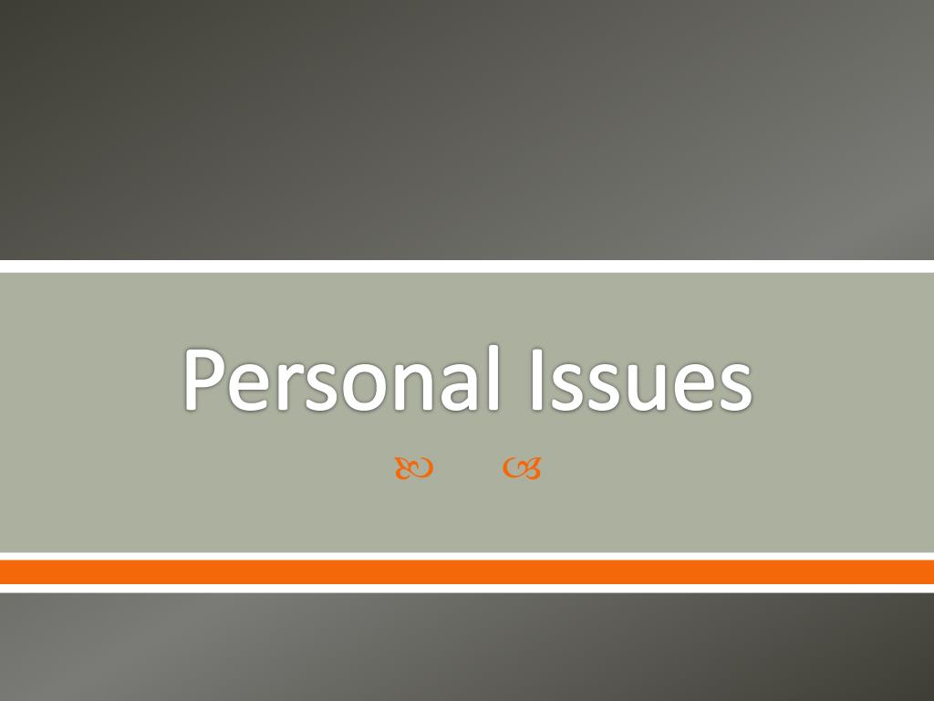 PPT Personal Issues PowerPoint Presentation, free download ID1595130
