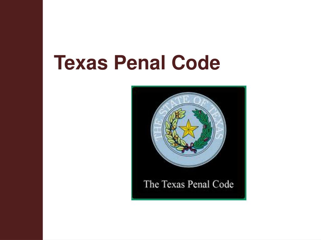 PPT Texas Penal Code PowerPoint Presentation, free download ID1602960