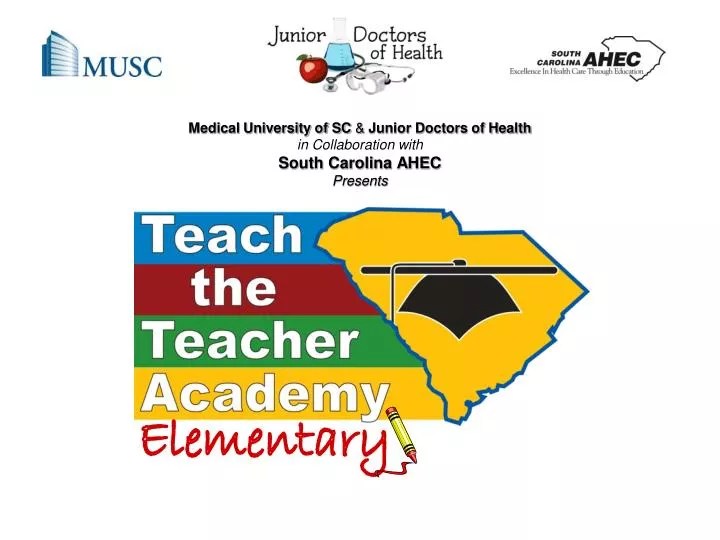 PPT Medical University of SC & Junior Doctors of Health in