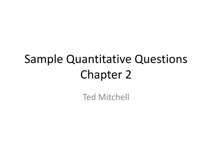 PPT Sample Quantitative Questions Chapter 2 PowerPoint Presentation