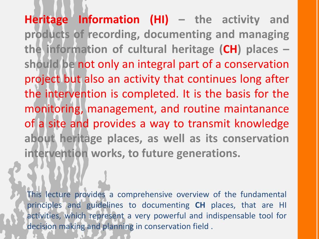 PPT HERITAGE INFORMATION Recording , documentation and information