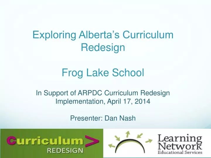 PPT Exploring Alberta’s Curriculum Redesign Frog Lake School In