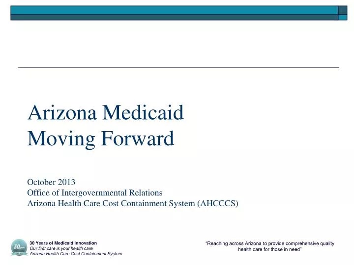 PPT Arizona Medicaid Moving Forward October 2013 Office of