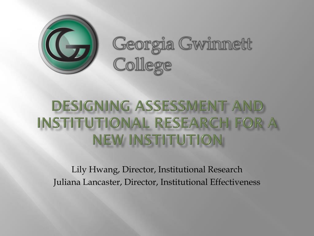 PPT Designing Assessment and Institutional Research for a New