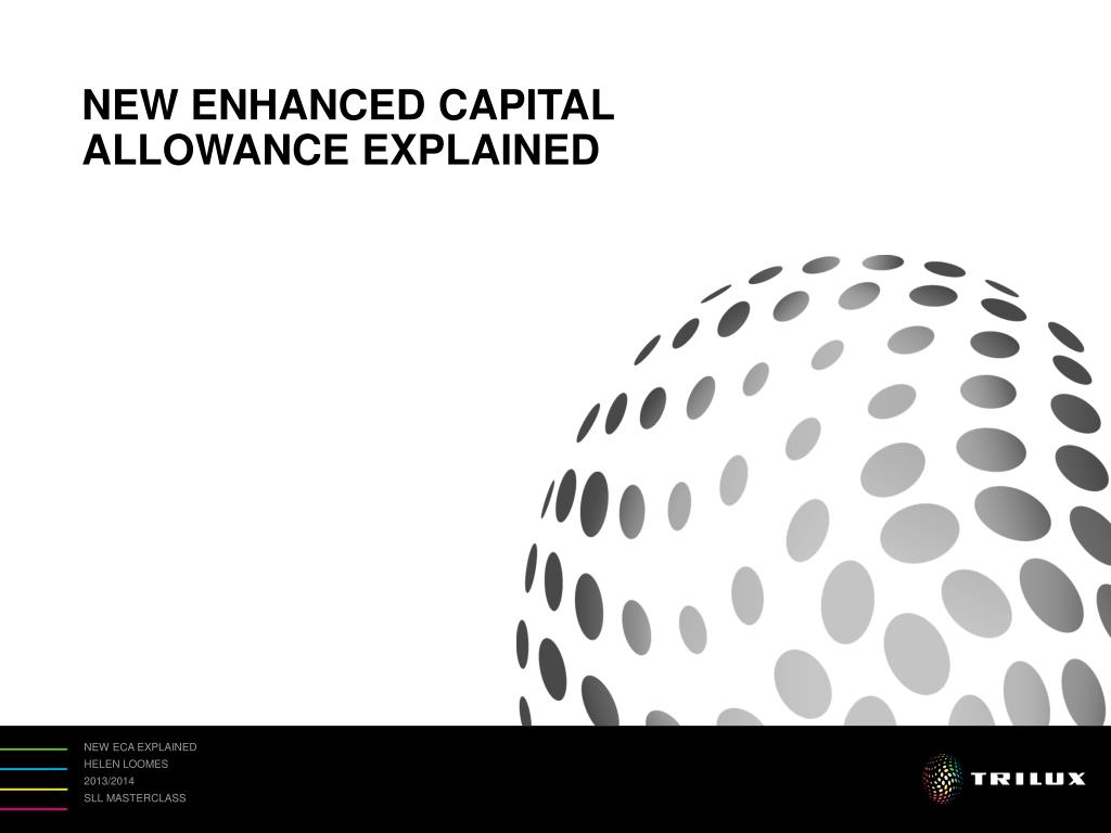 PPT NEW ENHANCED CAPITAL ALLOWANCE EXPLAINED PowerPoint Presentation