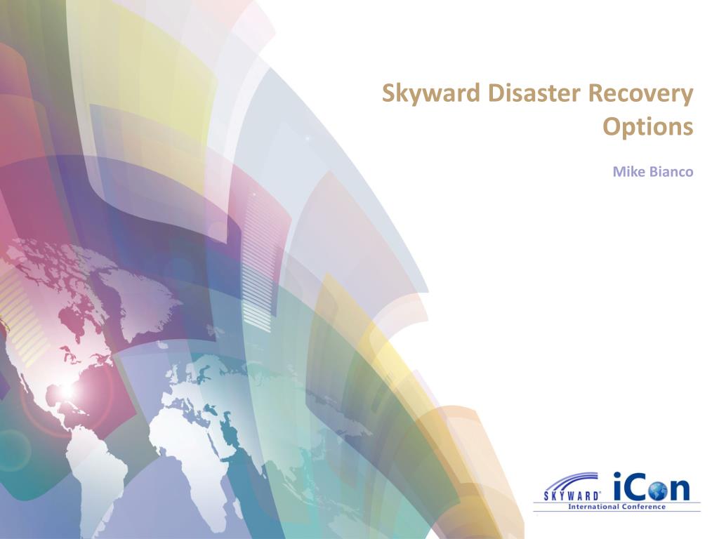 PPT Skyward Disaster Recovery Options Mike Bianco PowerPoint