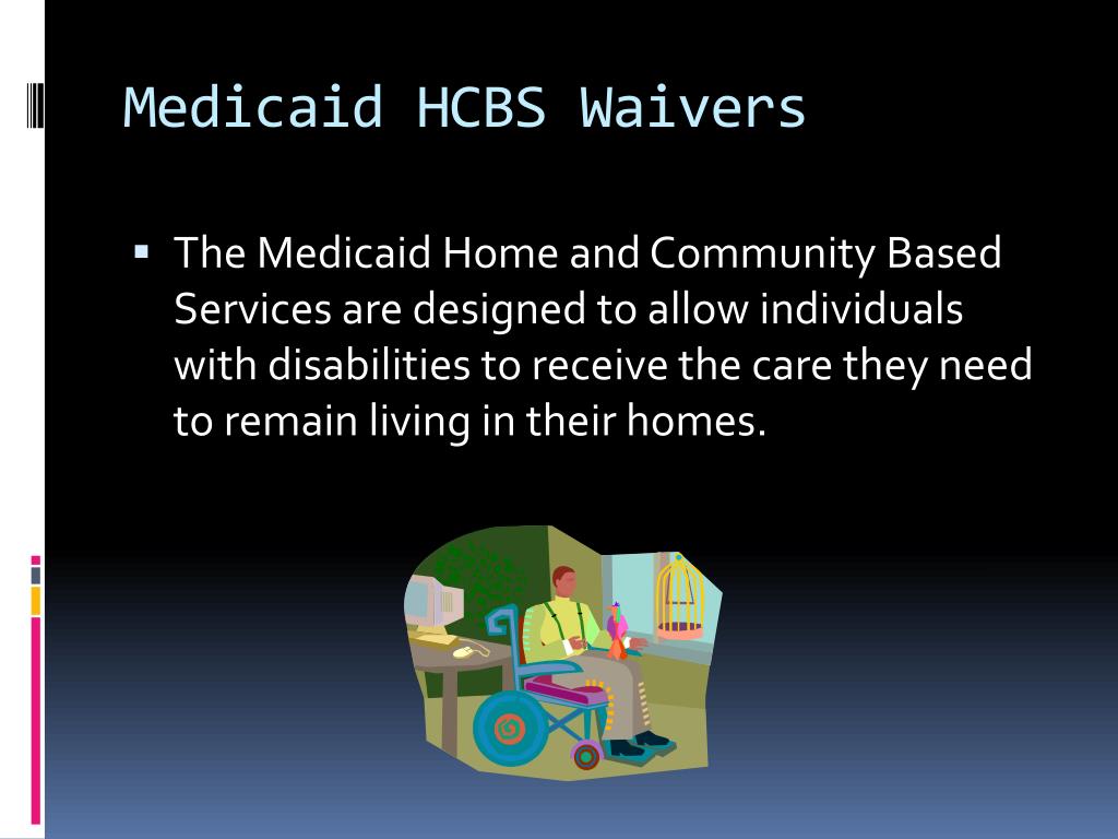 PPT A Medicaid HCBS Waiver Provider PowerPoint Presentation