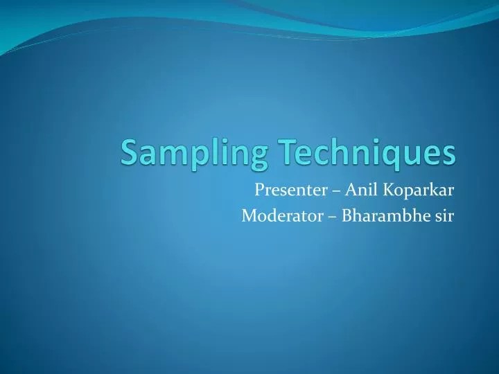PROBABILITY SAMPLING TECHNIQUES PROBABILITY SAMPLING TECHNIQUES