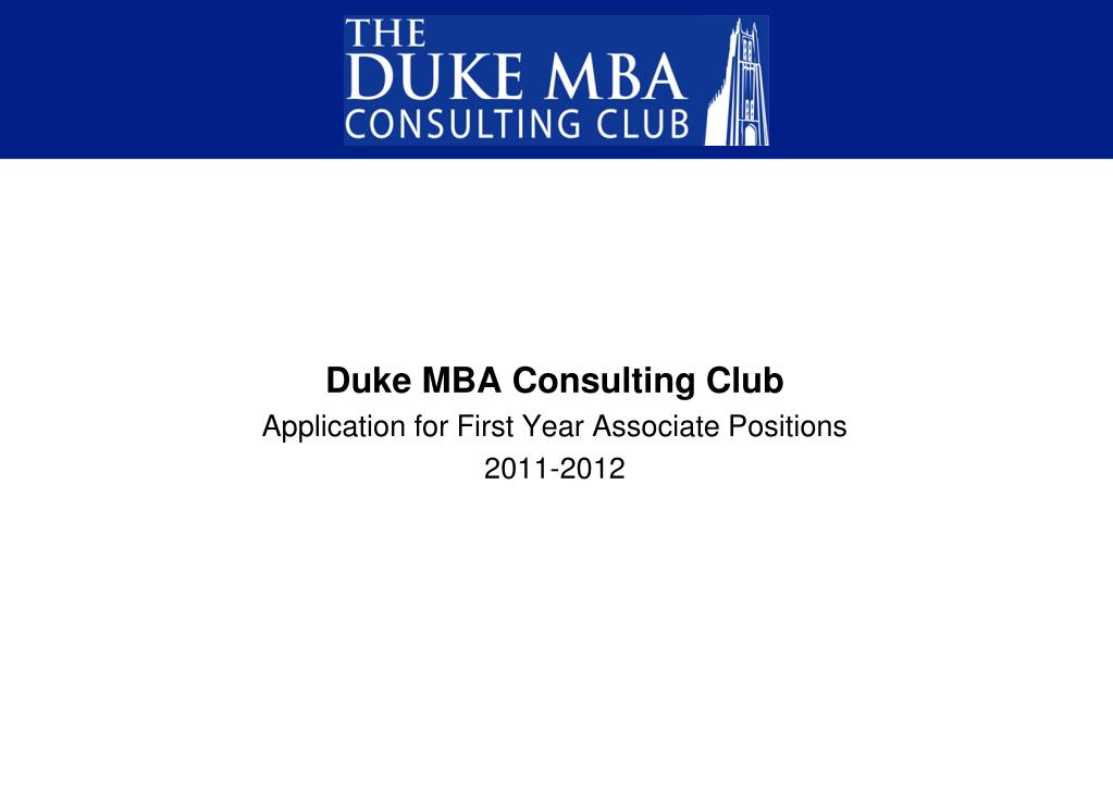 PPT Duke MBA Consulting Club Application for First Year Associate