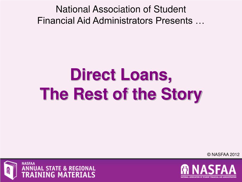 PPT Direct Loans, The Rest of the Story PowerPoint Presentation, free