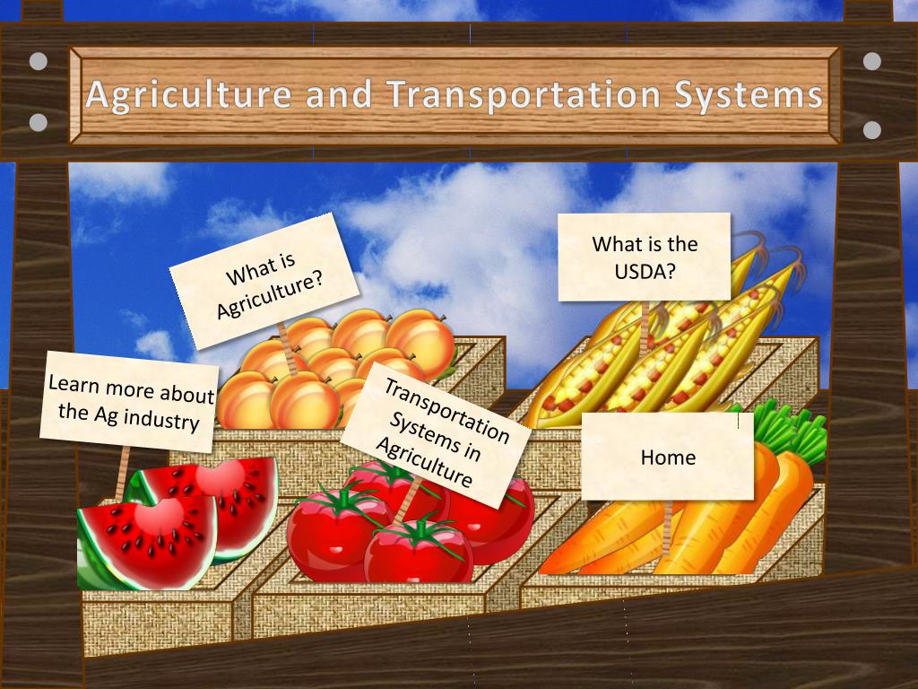 PPT Agriculture and Transportation Systems PowerPoint Presentation
