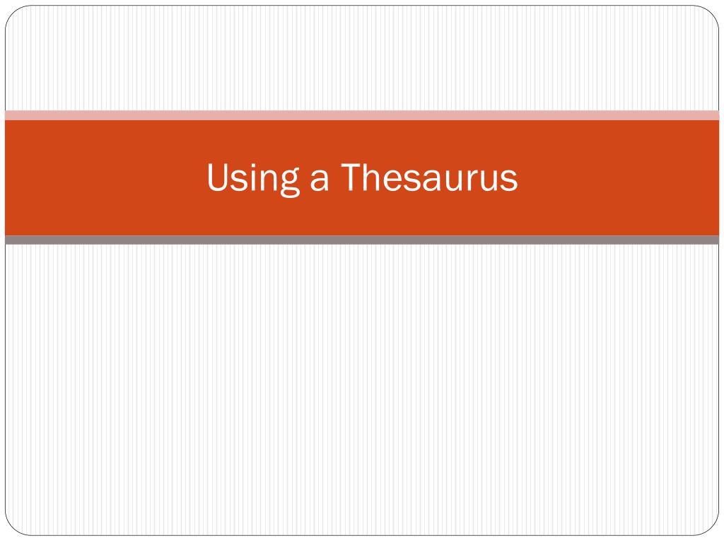 PPT Using a Thesaurus PowerPoint Presentation, free download ID1700553