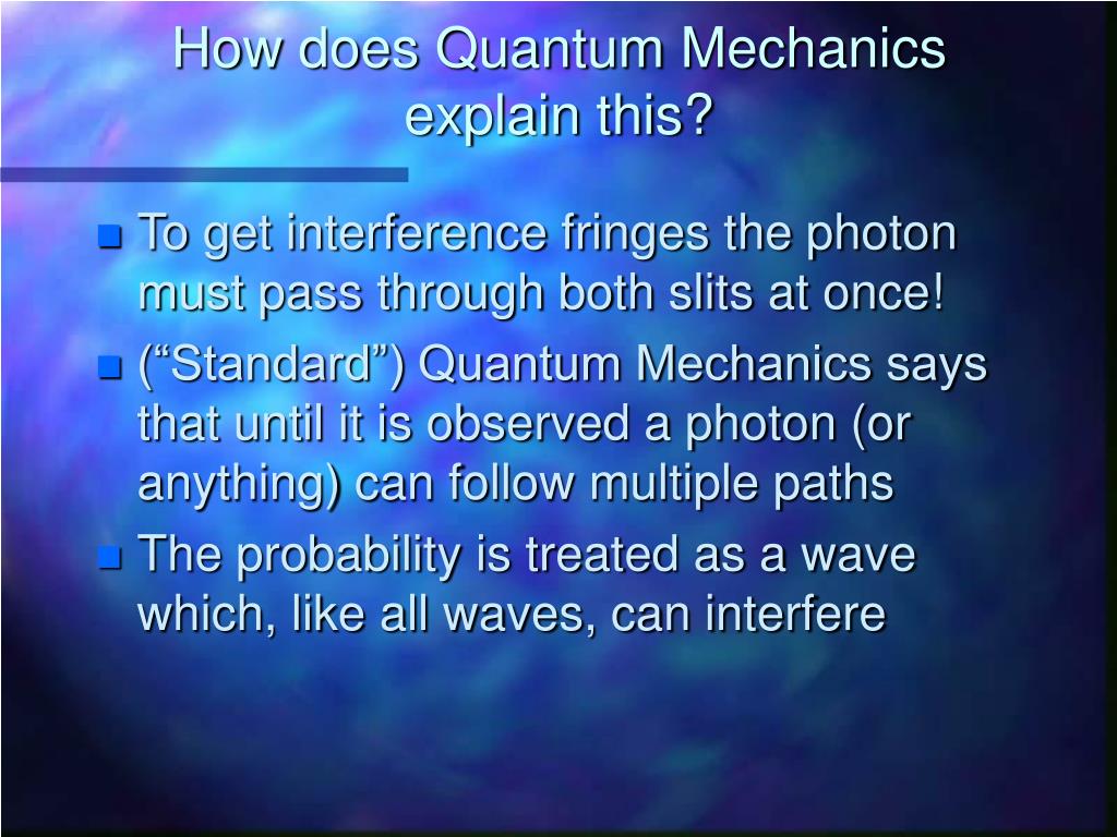 PPT Quantum Mechanics may not make sense but it is true! PowerPoint