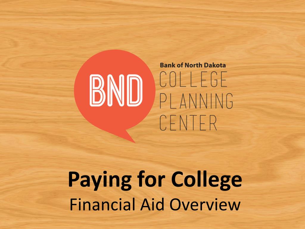 PPT Paying for College Financial Aid Overview PowerPoint Presentation