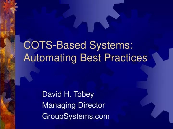 PPT COTSBased Systems Automating Best Practices PowerPoint