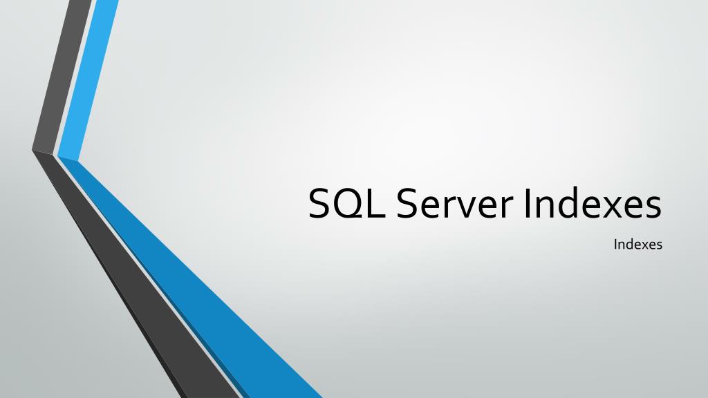 PPT SQL Server Indexes PowerPoint Presentation, free download ID