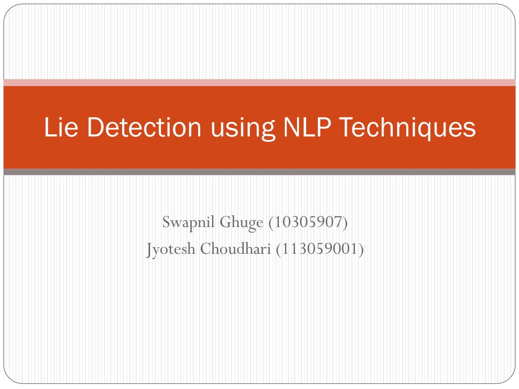 PPT Lie Detection using NLP Techniques PowerPoint Presentation, free