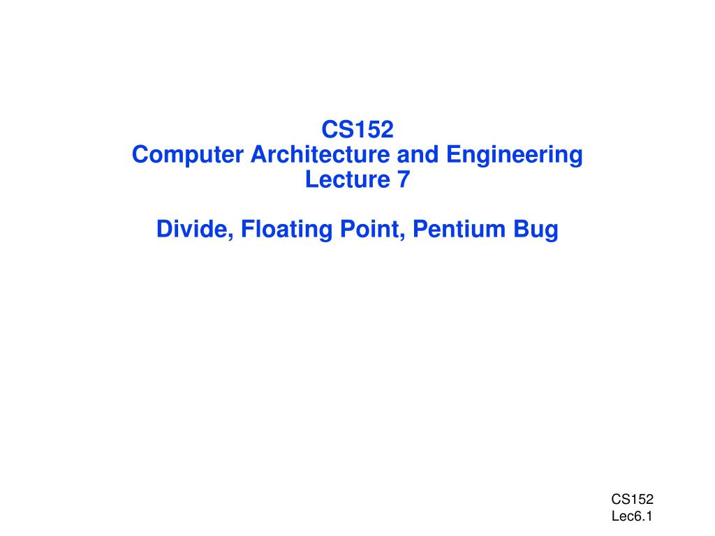 PPT CS152 Computer Architecture and Engineering Lecture 7 Divide