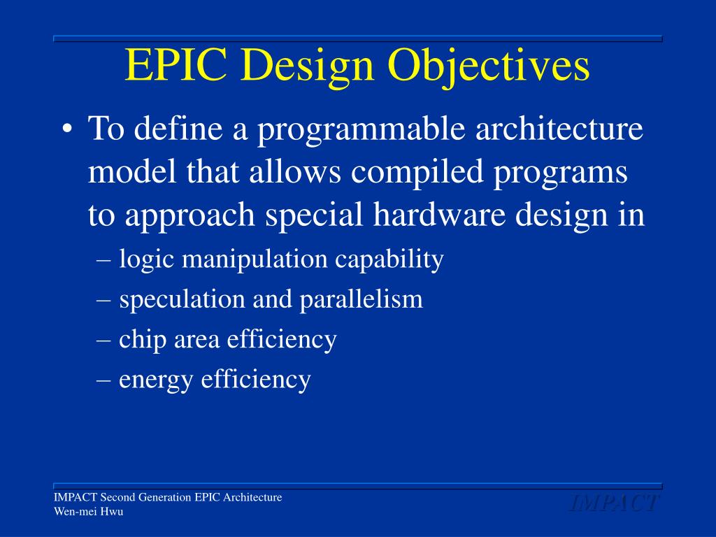 PPT IMPACT Second Generation EPIC Architecture PowerPoint