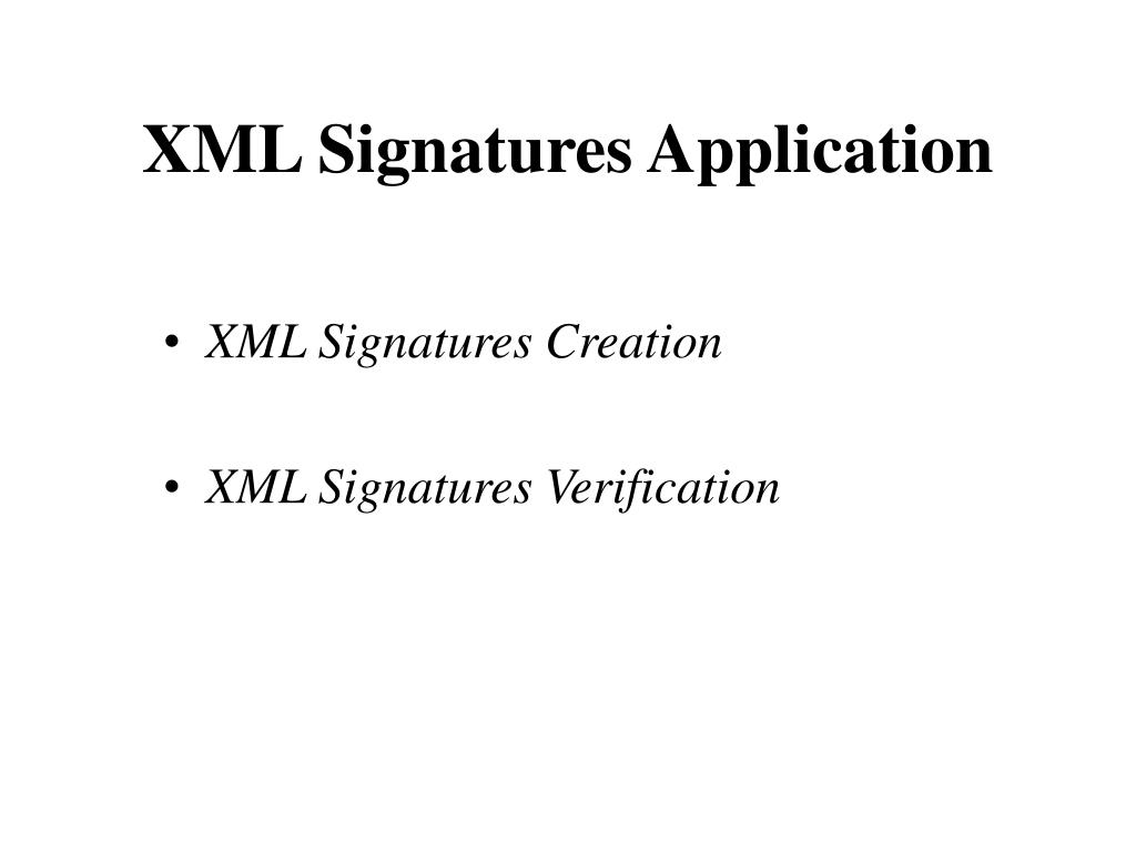 PPT An Overview of XML Digital Signatures PowerPoint Presentation