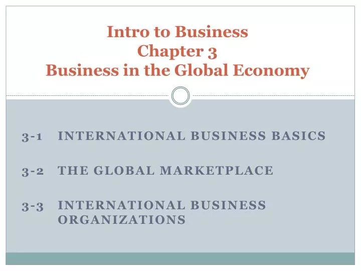 PPT Intro to Business Chapter 3 Business in the Global Economy